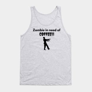 Zombie In Need of Coffee Tank Top